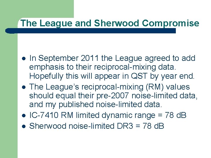 The League and Sherwood Compromise l l In September 2011 the League agreed to