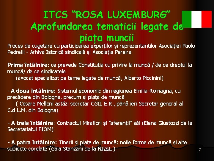 ITCS “ROSA LUXEMBURG” Aprofundarea tematicii legate de piața muncii Proces de cugetare cu participarea