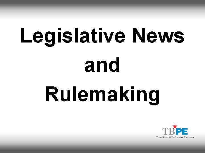 Legislative News and Rulemaking 