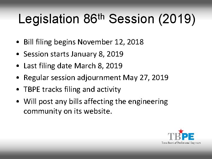 Legislation 86 th Session (2019) • • • Bill filing begins November 12, 2018