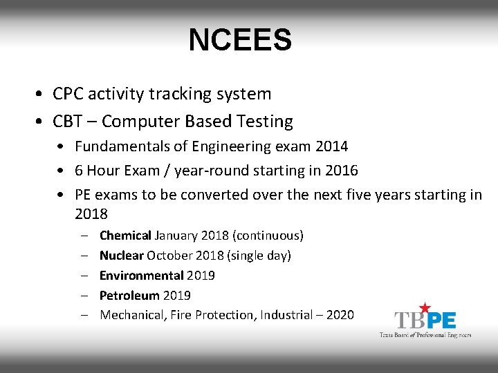 NCEES • CPC activity tracking system • CBT – Computer Based Testing • Fundamentals