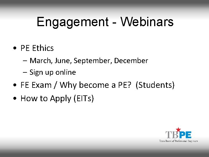 Engagement - Webinars • PE Ethics – March, June, September, December – Sign up