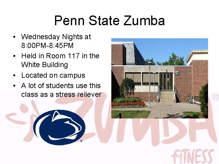 Penn State Zumba • Wednesday Nights at 8: 00 PM-8: 45 PM • Held