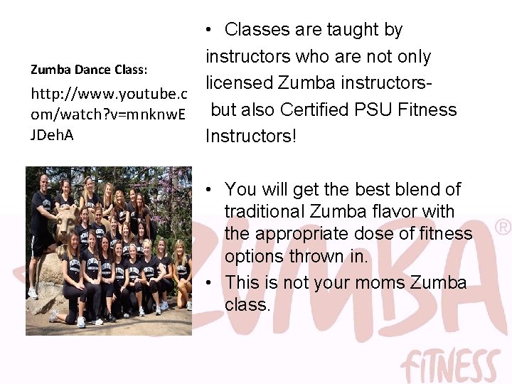  • Classes are taught by instructors who are not only Zumba Dance Class: