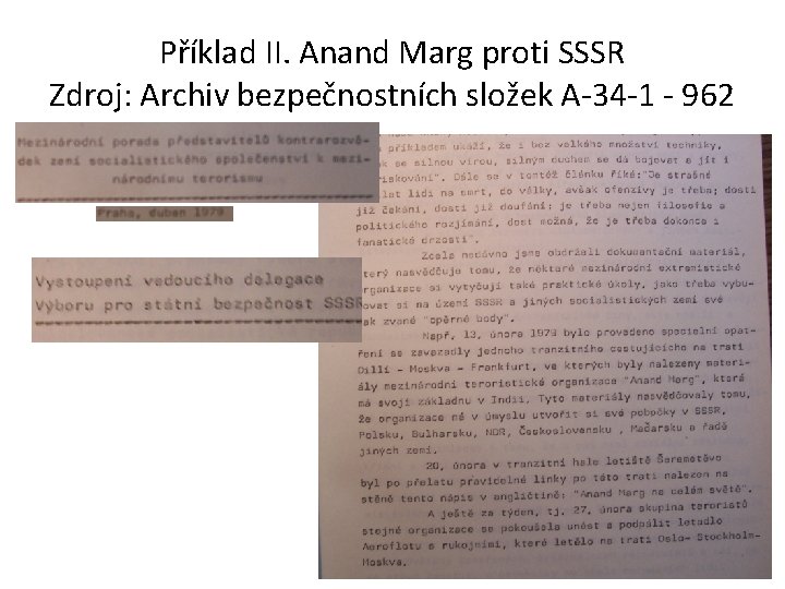 Příklad II. Anand Marg proti SSSR Zdroj: Archiv bezpečnostních složek A-34 -1 - 962