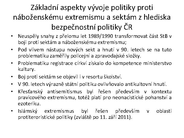 Základní aspekty vývoje politiky proti náboženskému extremismu a sektám z hlediska bezpečnostní politiky ČR