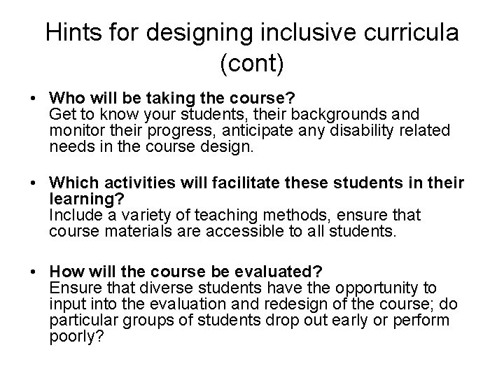 Hints for designing inclusive curricula (cont) • Who will be taking the course? Get