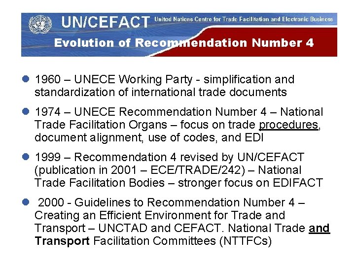 Evolution of Recommendation Number 4 l 1960 – UNECE Working Party - simplification and