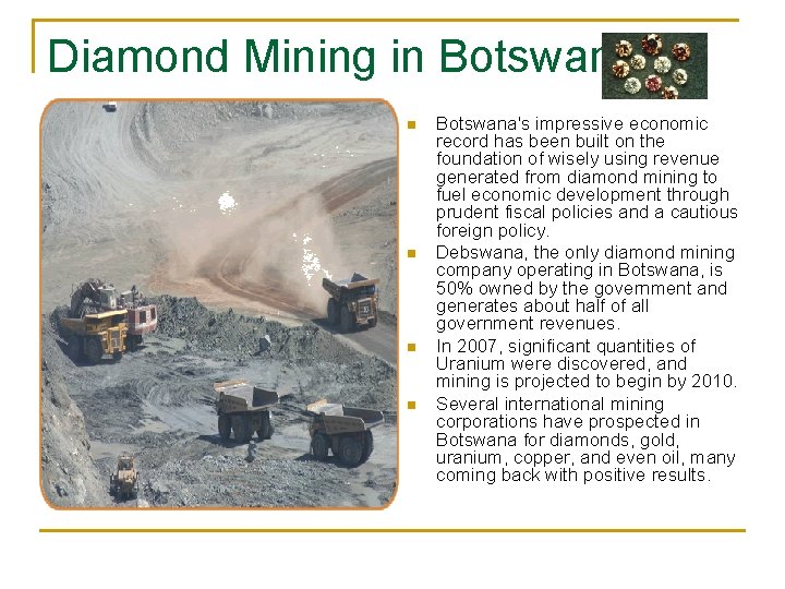 Diamond Mining in Botswana n n Botswana's impressive economic record has been built on