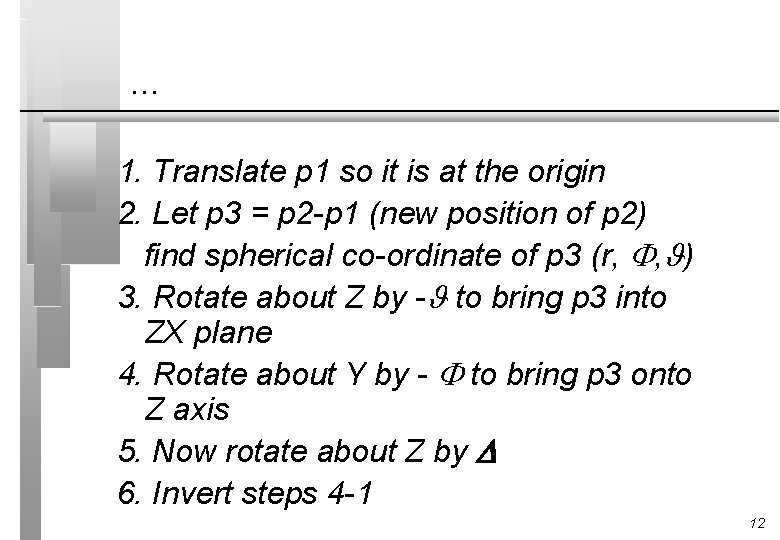… 1. Translate p 1 so it is at the origin 2. Let p … 1. Translate p 1 so it is at the origin 2. Let p