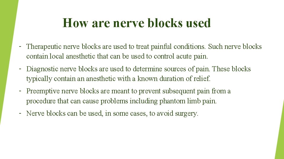 How are nerve blocks used – Therapeutic nerve blocks are used to treat painful