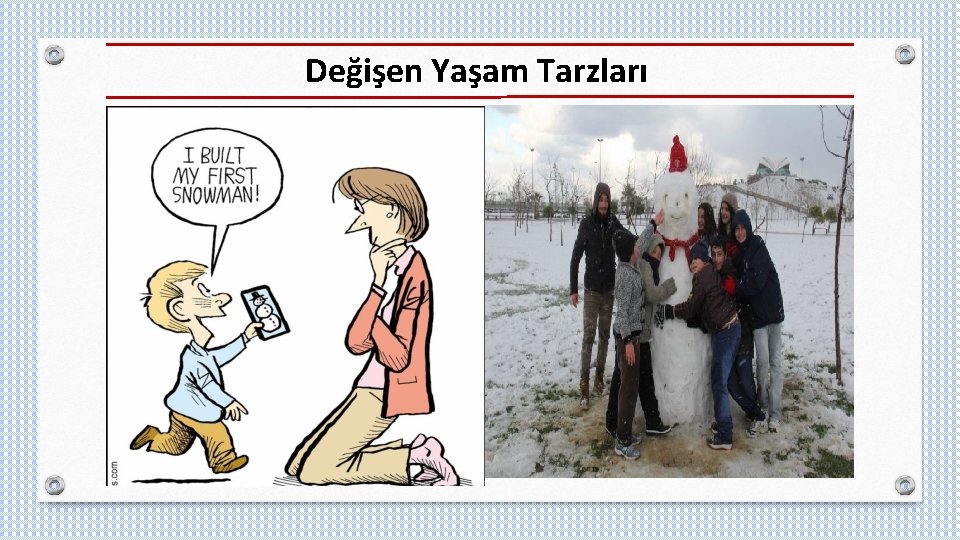 Değişen Yaşam Tarzları 