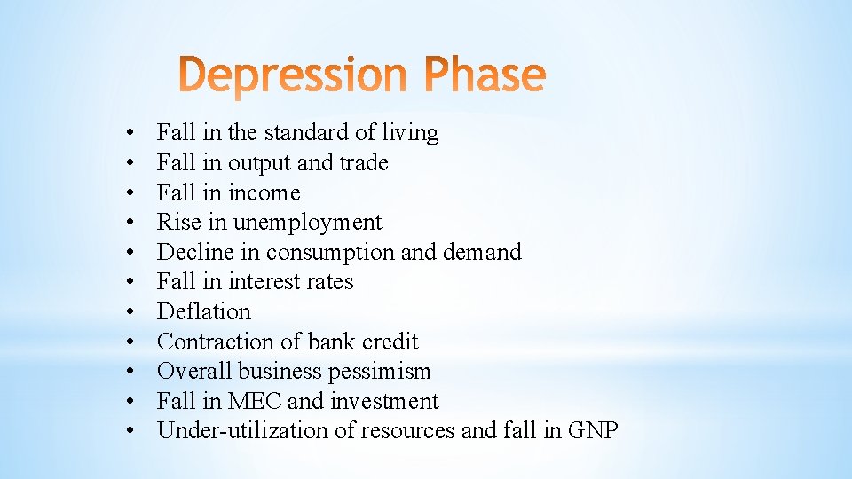  • • • Fall in the standard of living Fall in output and