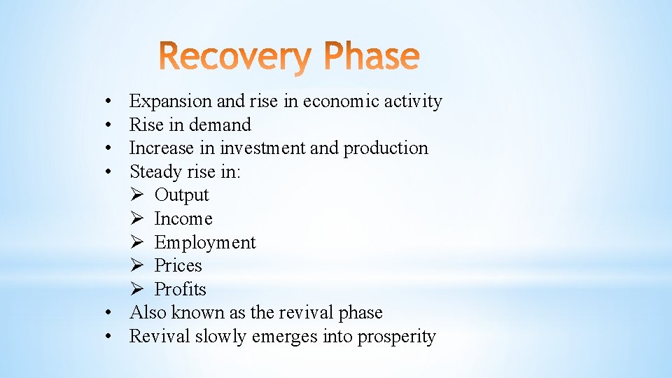  • • Expansion and rise in economic activity Rise in demand Increase in