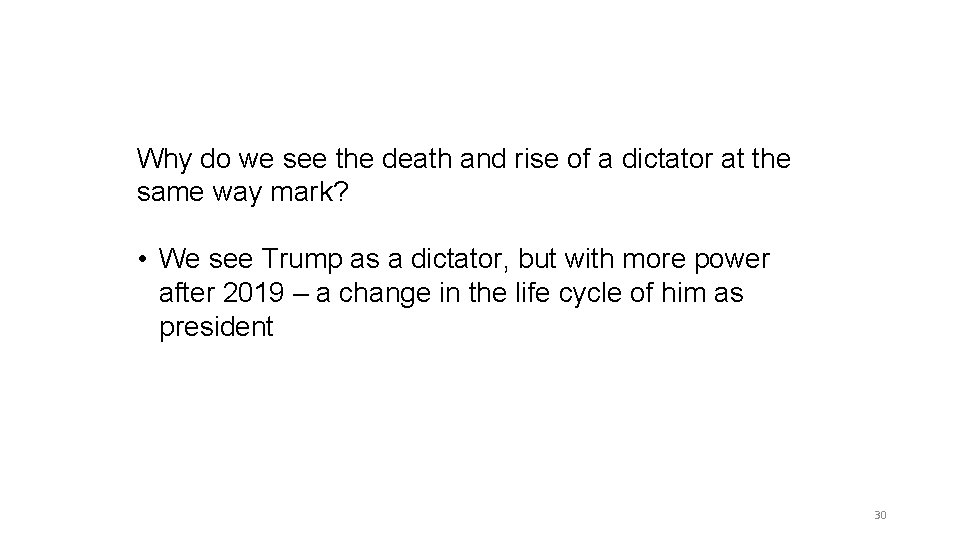 Why do we see the death and rise of a dictator at the same