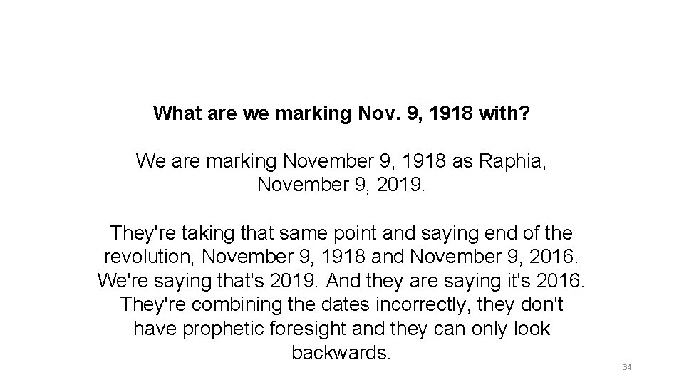 What are we marking Nov. 9, 1918 with? We are marking November 9, 1918