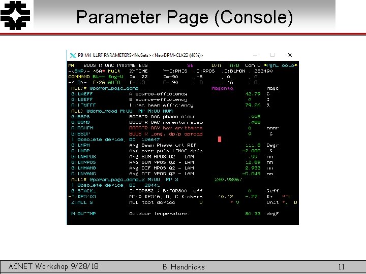 Parameter Page (Console) ACNET Workshop 9/28/18 B. Hendricks 11 