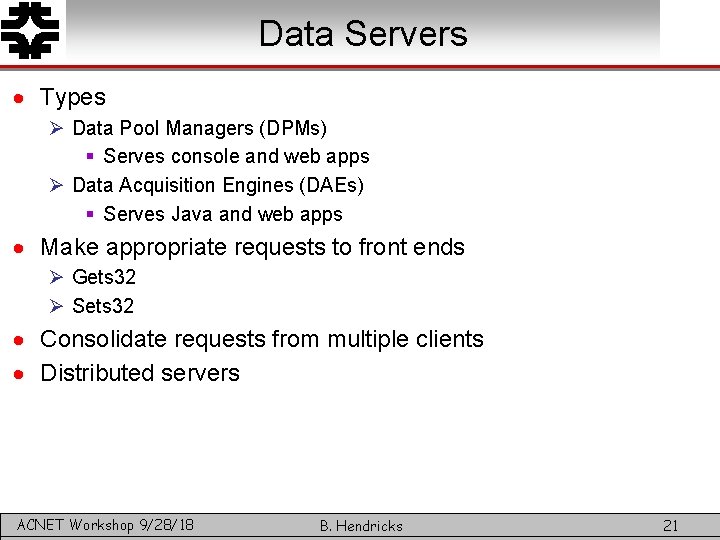 Data Servers · Types Ø Data Pool Managers (DPMs) § Serves console and web
