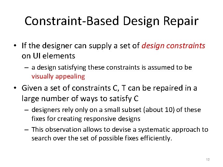 Constraint-Based Design Repair • If the designer can supply a set of design constraints