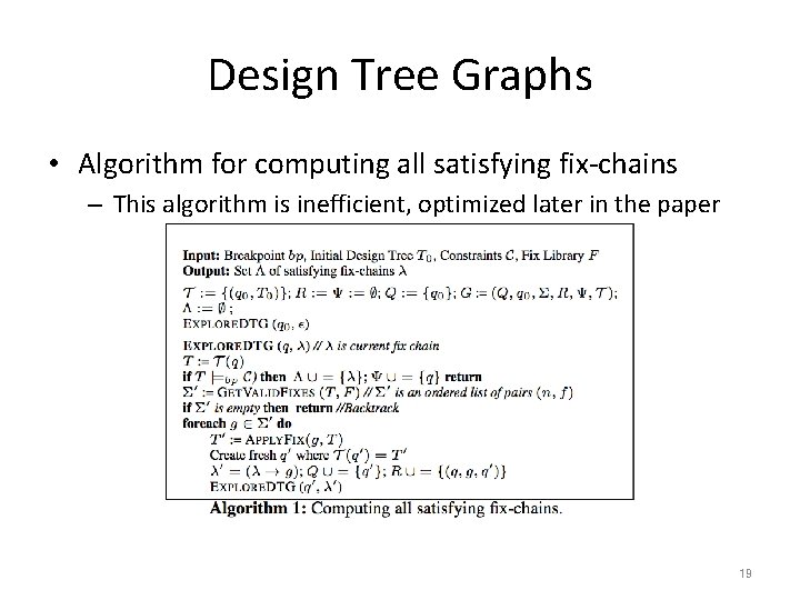 Design Tree Graphs • Algorithm for computing all satisfying fix-chains – This algorithm is