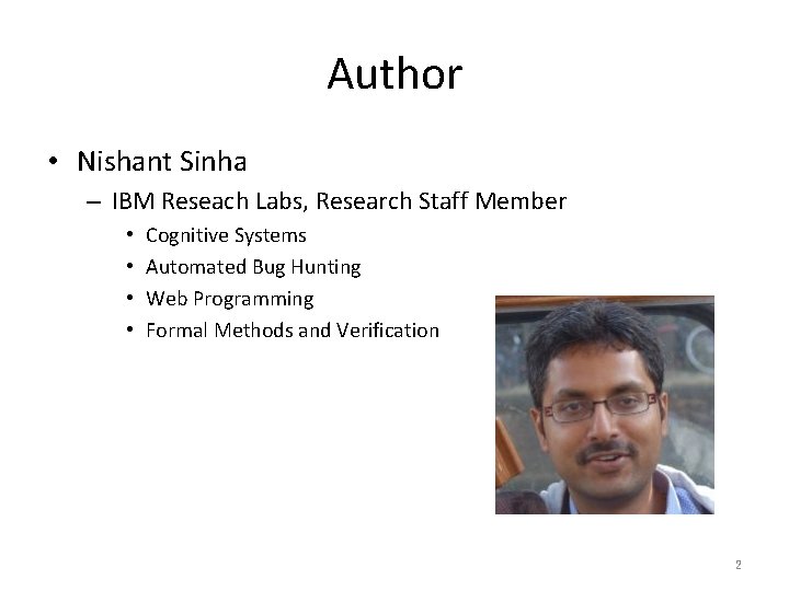 Author • Nishant Sinha – IBM Reseach Labs, Research Staff Member • • Cognitive