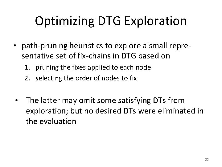 Optimizing DTG Exploration • path-pruning heuristics to explore a small representative set of fix-chains