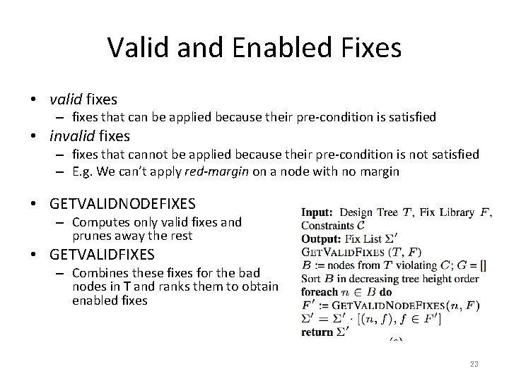 Valid and Enabled Fixes • valid fixes – fixes that can be applied because