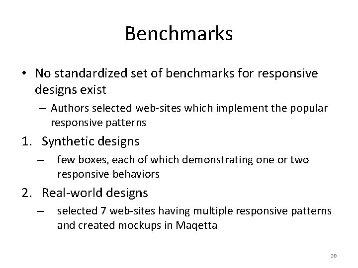 Benchmarks • No standardized set of benchmarks for responsive designs exist – Authors selected