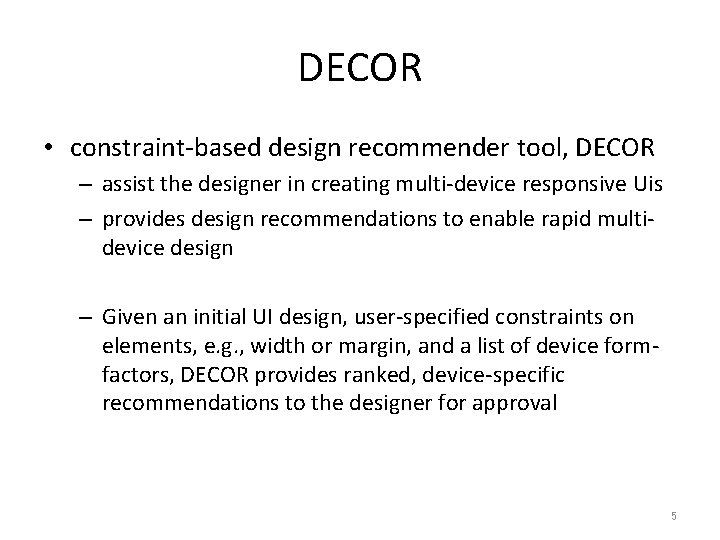 DECOR • constraint-based design recommender tool, DECOR – assist the designer in creating multi-device