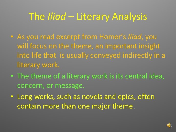 The Iliad – Literary Analysis • As you read excerpt from Homer’s Iliad, you