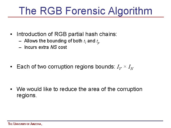 The RGB Forensic Algorithm • Introduction of RGB partial hash chains: – Allows the