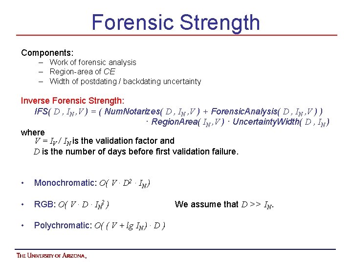Forensic Strength Components: – Work of forensic analysis – Region-area of CE – Width