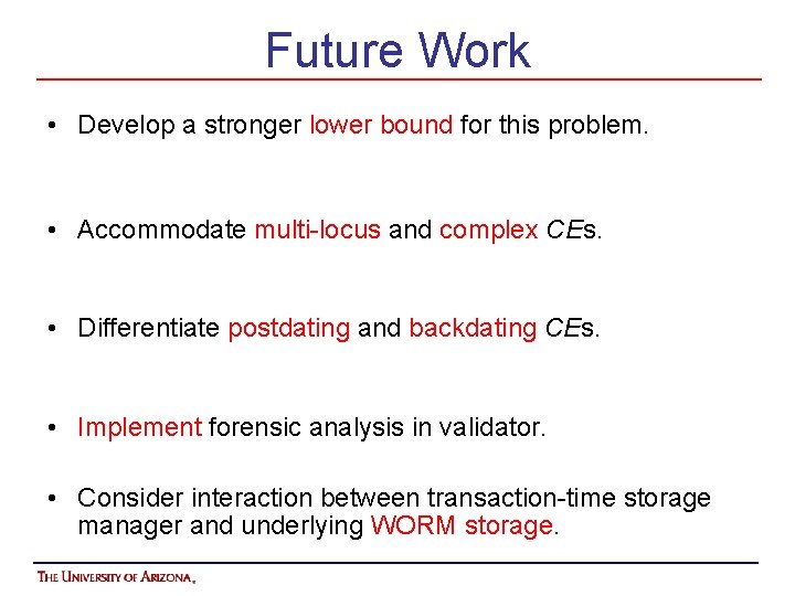 Future Work • Develop a stronger lower bound for this problem. • Accommodate multi-locus