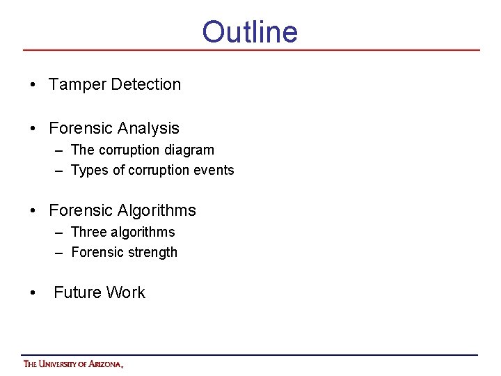 Outline • Tamper Detection • Forensic Analysis – The corruption diagram – Types of