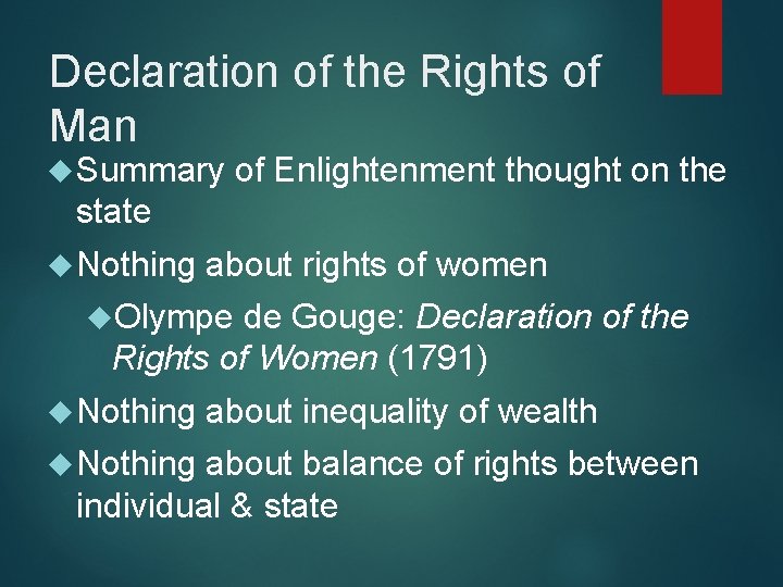 Declaration of the Rights of Man Summary of Enlightenment thought on the state Nothing