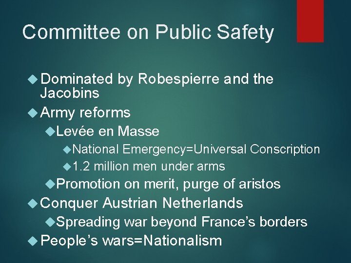 Committee on Public Safety Dominated by Robespierre and the Jacobins Army reforms Levée en