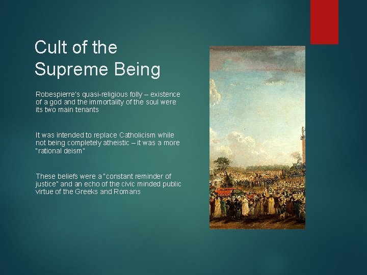 Cult of the Supreme Being Robespierre’s quasi-religious folly – existence of a god and