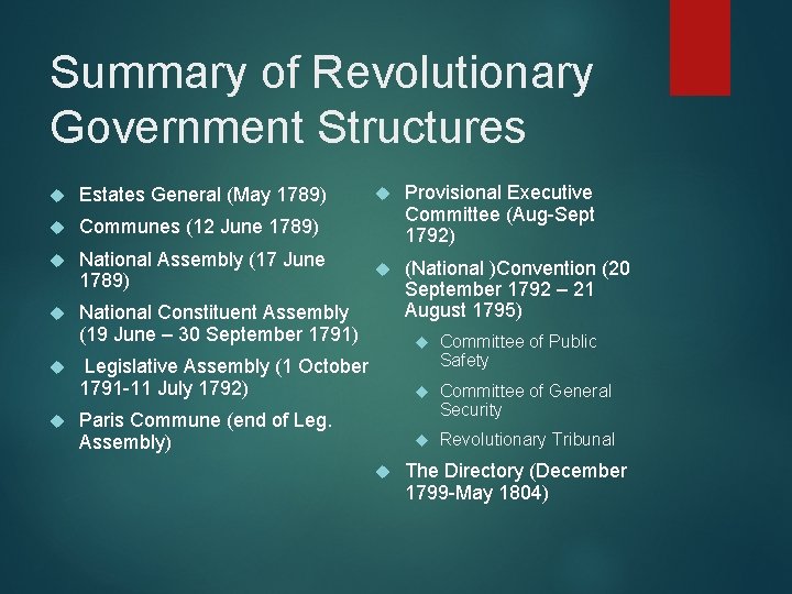 Summary of Revolutionary Government Structures Estates General (May 1789) Communes (12 June 1789) National