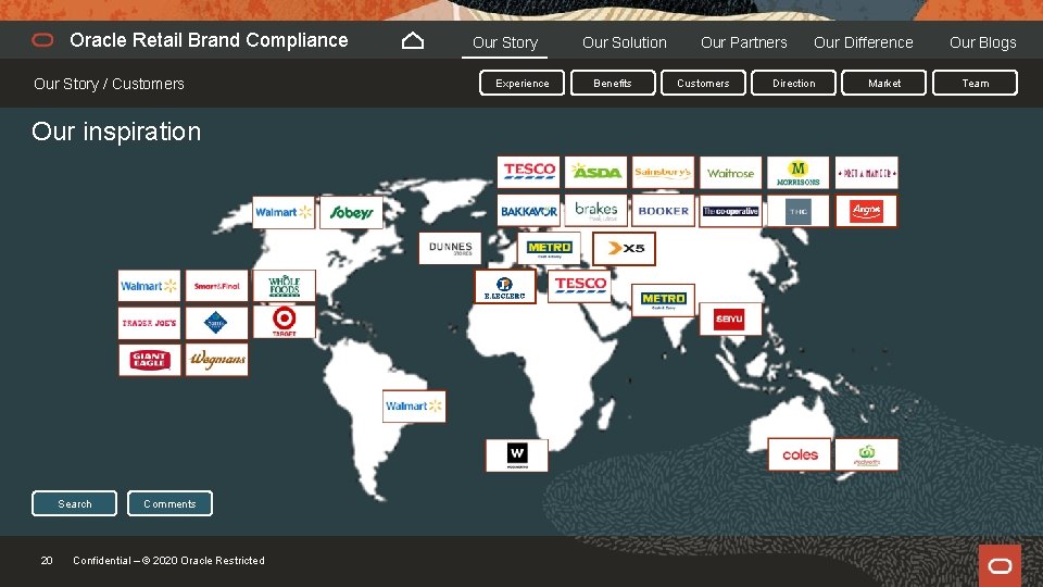 Oracle Retail Brand Compliance Our Story / Customers Our inspiration Search 20 Comments Confidential