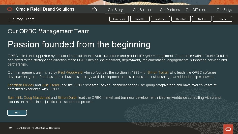 Oracle Retail Brand Solutions Compliance Our Story / Team Our Story Experience Our Solution
