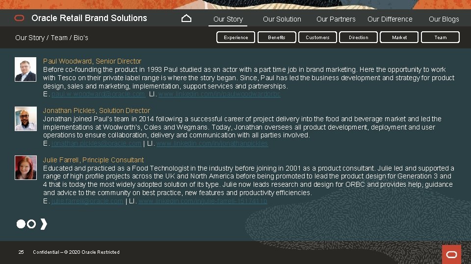 Oracle Retail Brand Solutions Compliance Our Story / Team / Bio’s Our Story Experience