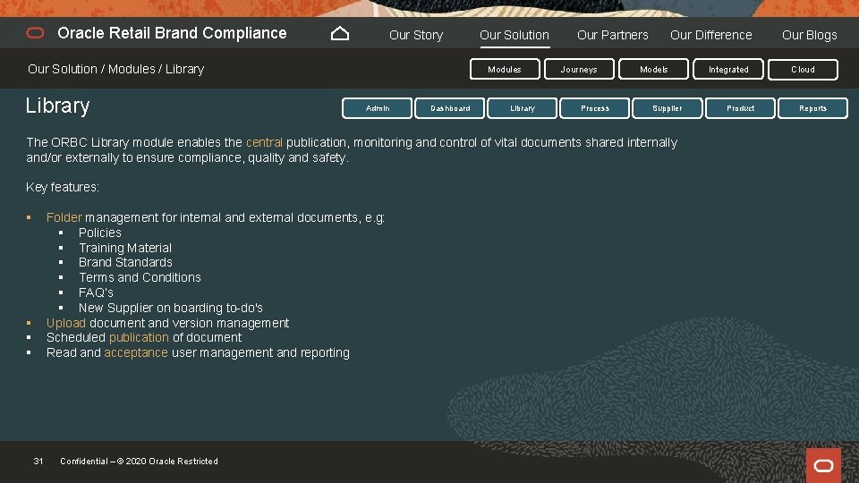 Oracle Retail Brand Compliance Our Story Our Solution / Modules / Library Our Solution