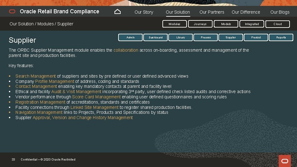 Oracle Retail Brand Compliance Our Story Our Solution / Modules / Supplier Our Solution