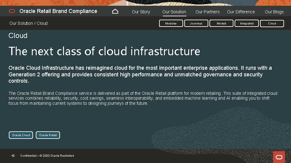 Oracle Retail Brand Compliance Our Solution / Cloud Our Story Our Solution Modules Our
