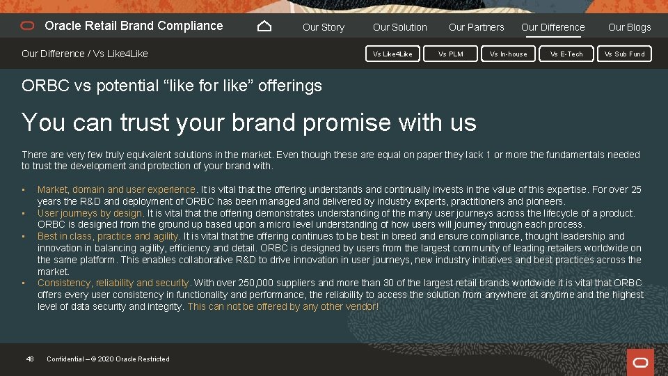 Oracle Retail Brand Compliance Our Story Our Difference / Vs Like 4 Like Our