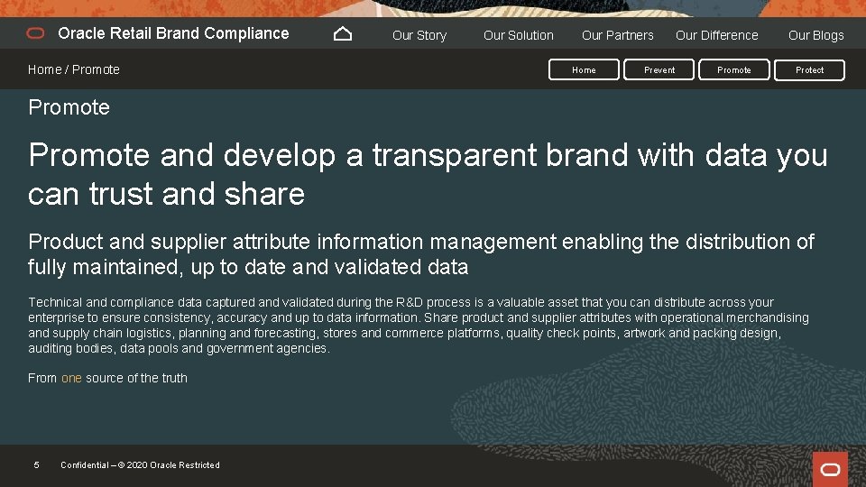 Oracle Retail Brand Compliance Home / Promote Our Story Our Solution Our Partners Home