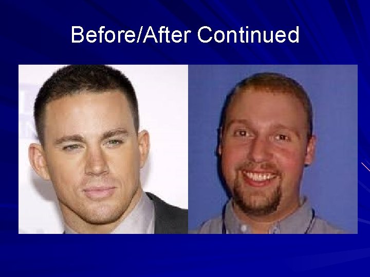 Before/After Continued 