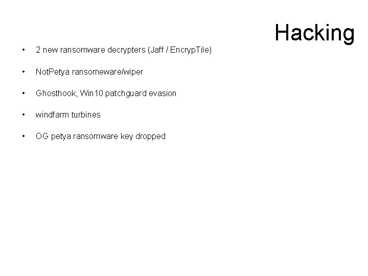 Hacking • 2 new ransomware decrypters (Jaff / Encryp. Tile) • Not. Petya ransomeware/wiper