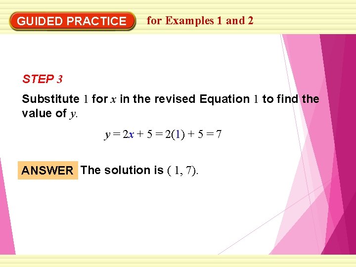 EXAMPLE 2 GUIDED PRACTICE for Examples 1 and 2 STEP 3 Substitute 1 for