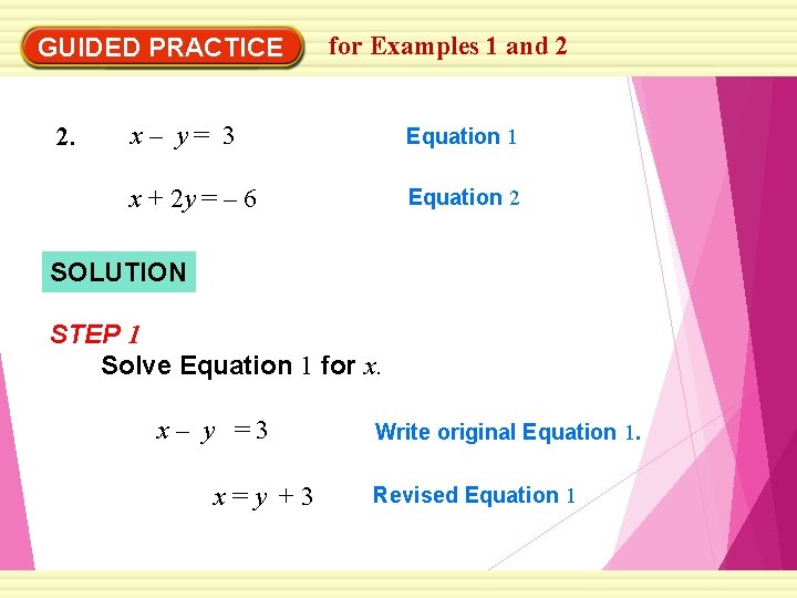 EXAMPLE 2 for Examples 1 and 2 Use the substitution method GUIDED PRACTICE 2.